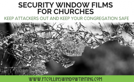 church security window films ft collins